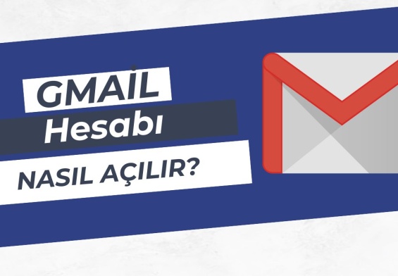 Gmail Hesabı Nasıl Açılır?