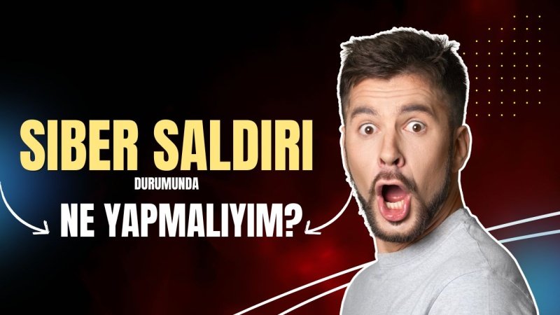 Siber Saldırı Anında Neler Yapmalısınız? - Alan Atlası