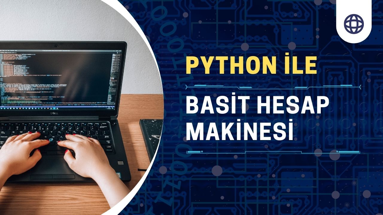 Python ile basit hesap makinesi