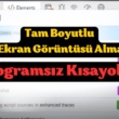 Programsız Tam Sayfa Ekran Görüntüsü Alma (Web Siteleri için)