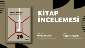 Anayurt Oteli - Alan Atlası - Kitap İncelemesi
