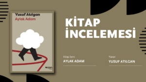 Aylak Adam - Alan Atlası - Kitap İncelemesi