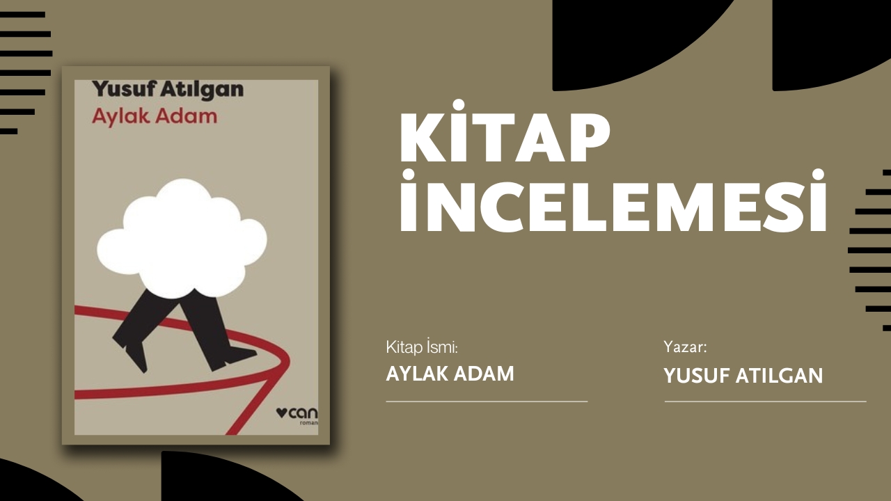Aylak Adam - Alan Atlası - Kitap İncelemesi