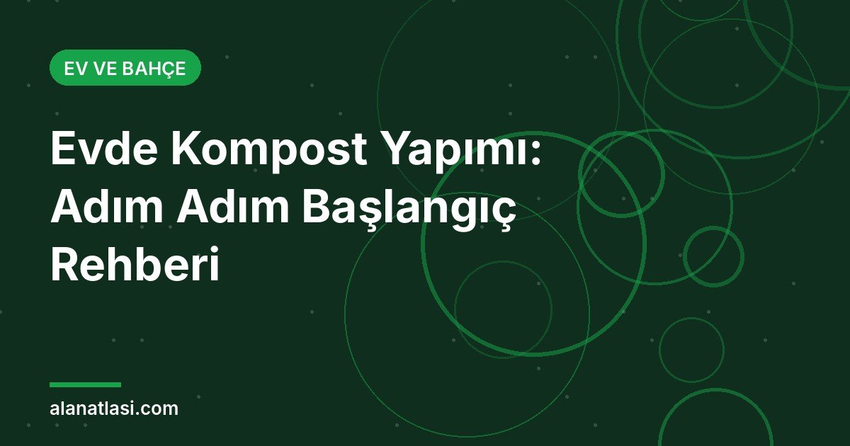 Evde kompost yapımı adım adım başlangıç rehberi kapak görseli