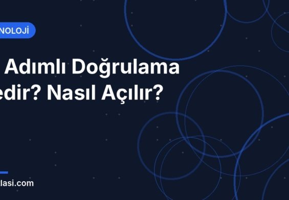 İki adımlı doğrulama nedir ve nasıl açılır rehberi kapak görseli – iki adımlı doğrulama