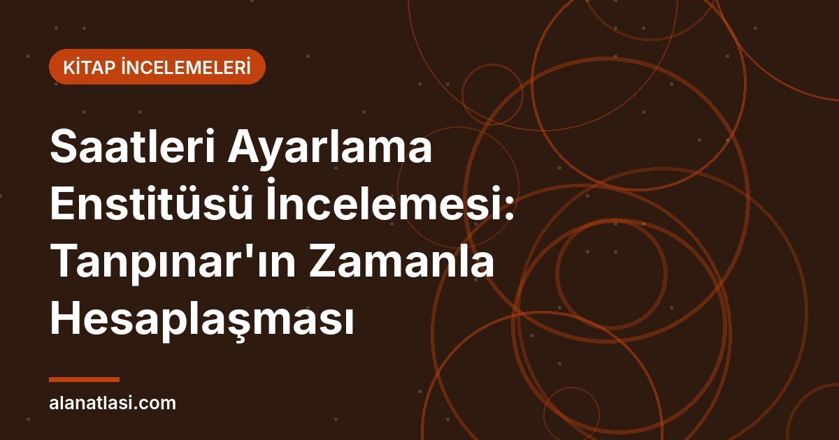 Saatleri Ayarlama Enstitüsü incelemesi kapak görseli