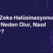 Yapay Zeka Halüsinasyonu Nedir? Neden Olur, Nasıl Önlenir?